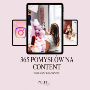 365 pomysłów na content w branży balonowej